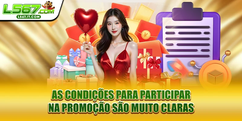 As condições para participar na promoção são muito claras