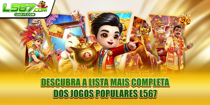 Descubra a lista mais completa dos Jogos populares L567