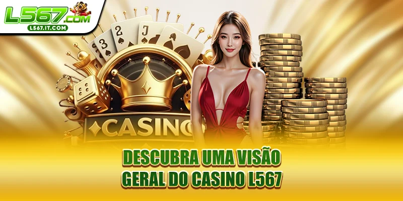 Descubra uma visão geral do Casino L567