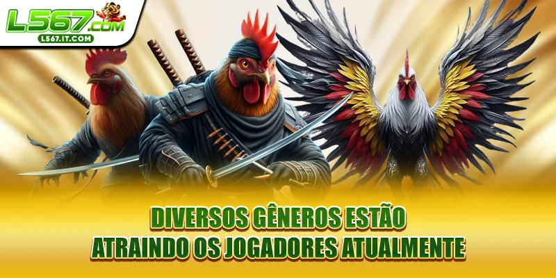 Diversos gêneros estão atraindo os jogadores atualmente