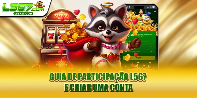 Guia de Participação L567 e criar uma conta