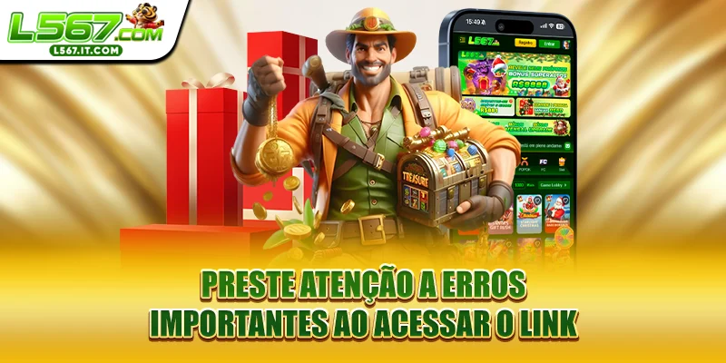 Preste atenção a erros importantes ao acessar o link