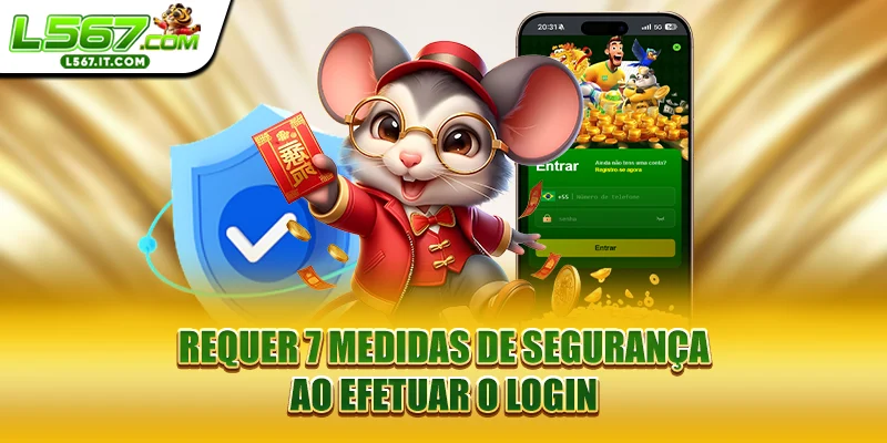 Requer 7 medidas de segurança ao efetuar o login