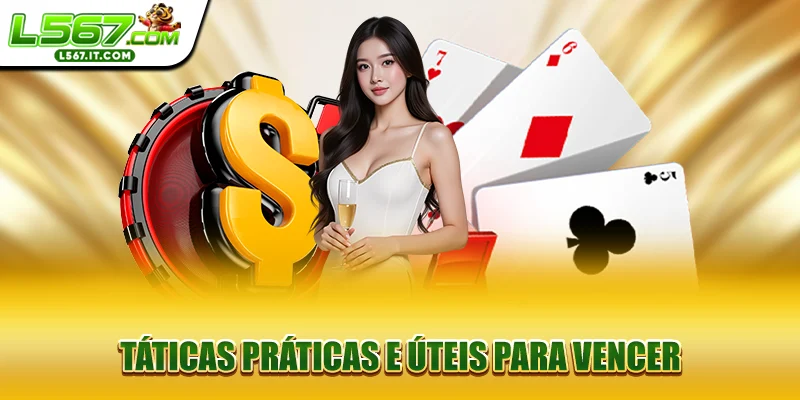 Táticas práticas e úteis para vencer